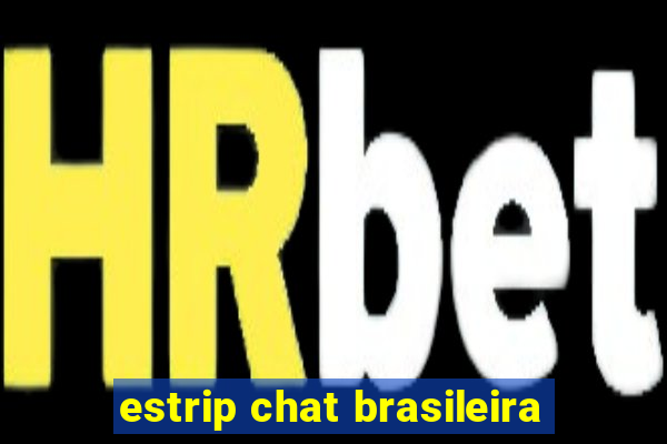 estrip chat brasileira